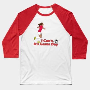 I Can't It's Game Day Baseball T-Shirt